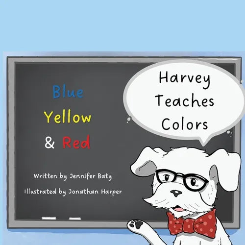 Harvey Teaches Colors: Blue, Yellow & Red - Paperback