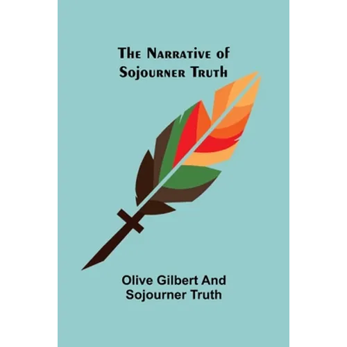 The Narrative of Sojourner Truth - Paperback