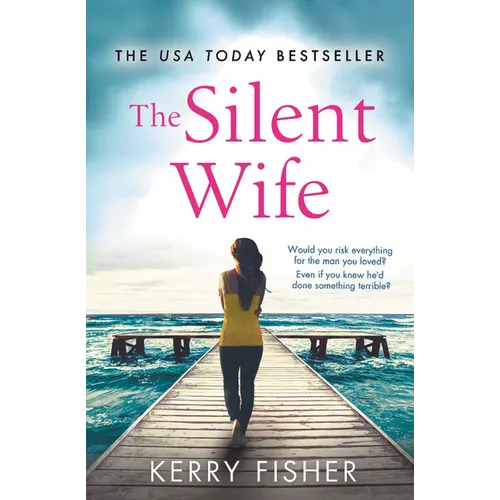 The Silent Wife: A Gripping, Emotional Page-Turner with a Twist That Will Take Your Breath Away - Paperback