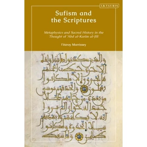 Sufism and the Scriptures: Metaphysics and Sacred History in the Thought of 'Abd al-Karim al-Jili - Paperback