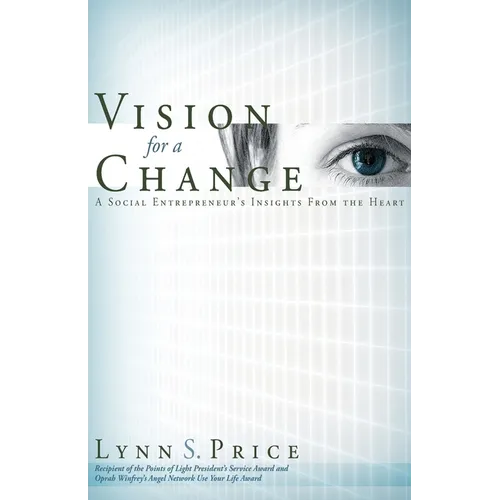 Vision for a Change: A Social Entrepreneur's Insights from the Heart - Paperback