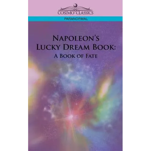 Napoleon's Lucky Dream Book: A Book of Fate - Paperback