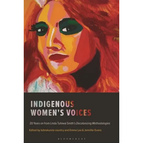 Indigenous Women's Voices: 20 Years on from Linda Tuhiwai Smith's Decolonizing Methodologies - Hardcover