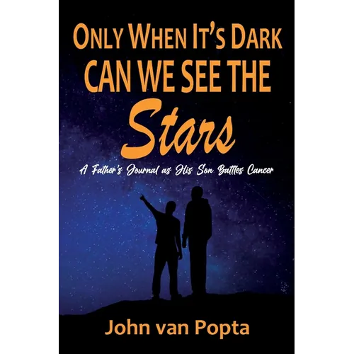 Only When It's Dark Can We See The Stars - Paperback