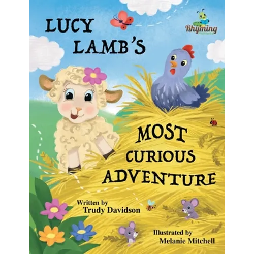 Lucy Lamb's Most Curious Adventure: A farm adventure about being brave and meeting new friends - Paperback