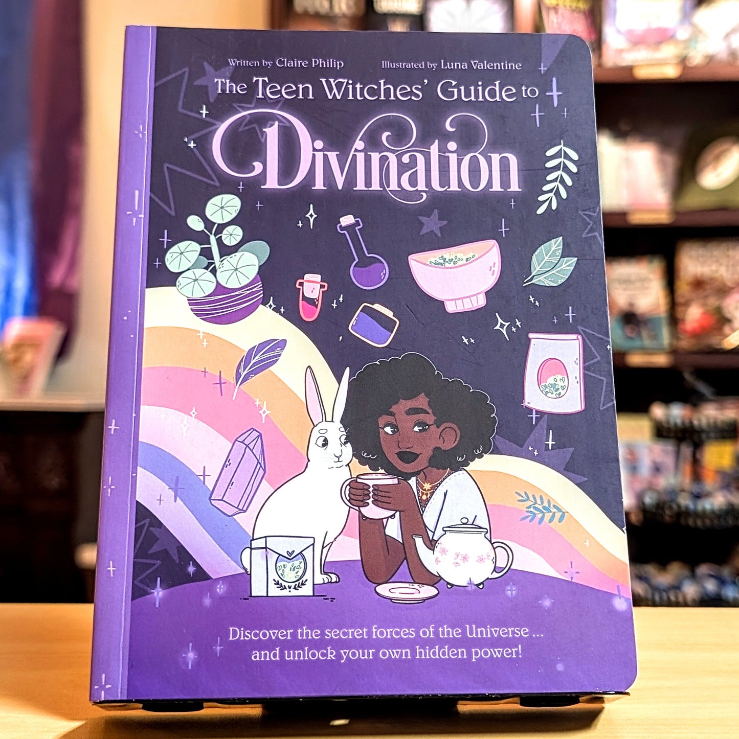 The Teen Witches' Guide to Divination: Discover the Secret Forces of the Universe ... and Unlock Your Own Hidden Power! (The Teen Witches' Guides)