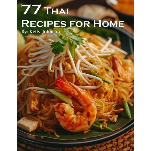 77 Thai Recipes for Home - Paperback