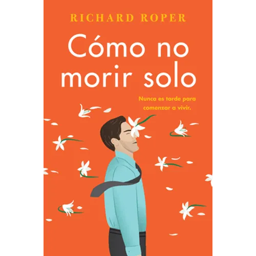 How Not to Die Alone \ Cómo No Morir Solo - Paperback