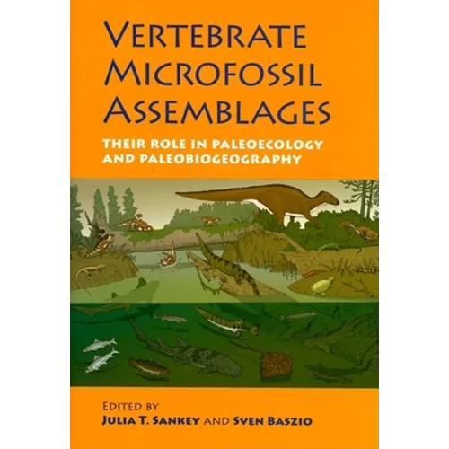 Vertebrate Microfossil Assemblages: Their Role in Paleoecology and Paleobiogeography - Hardcover