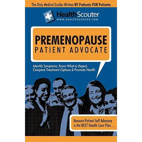 Health Scouter Premenopause and Menopause or Menopause Questions, Answers, and Explanations: Menopause Questions You Shouldn"t Be Afraid to Ask Your D - Paperback