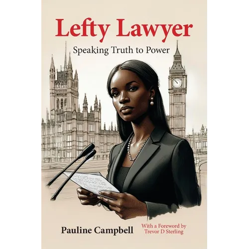 Lefty Lawyer: Speaking Truth to Power - Paperback