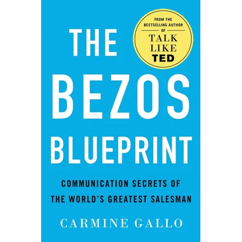 The Bezos Blueprint: Communication Secrets of the World's Greatest Salesman - Hardcover