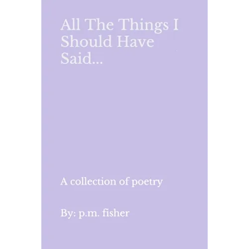 All The Things I Should Have Said... - Paperback
