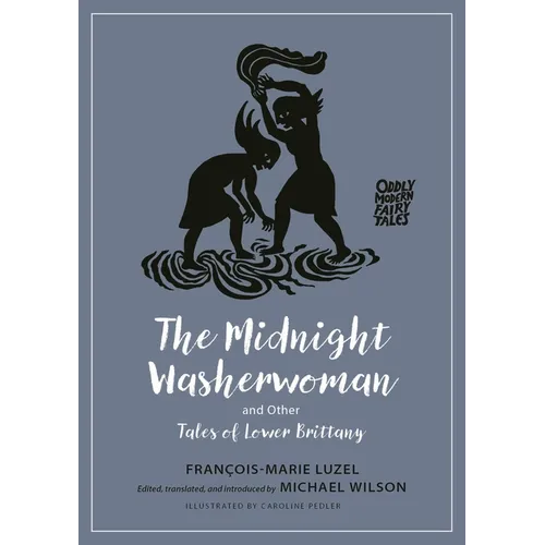The Midnight Washerwoman and Other Tales of Lower Brittany - Paperback