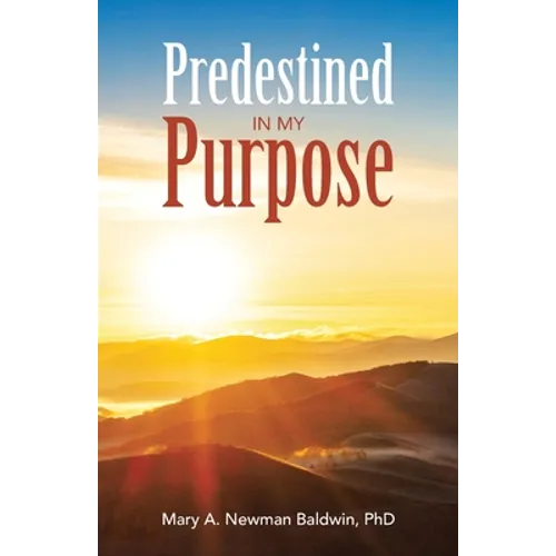 Predestined in My Purpose - Paperback
