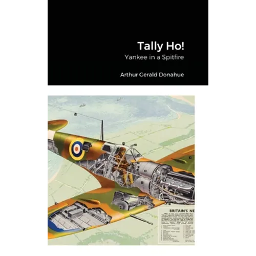 Tally Ho!: Yankee in a Spitfire - Hardcover