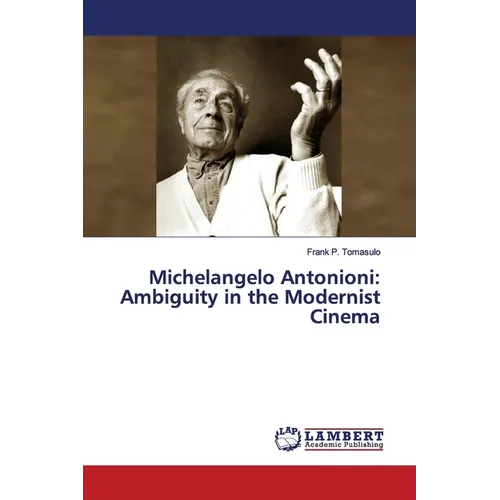 Michelangelo Antonioni: Ambiguity in the Modernist Cinema - Paperback