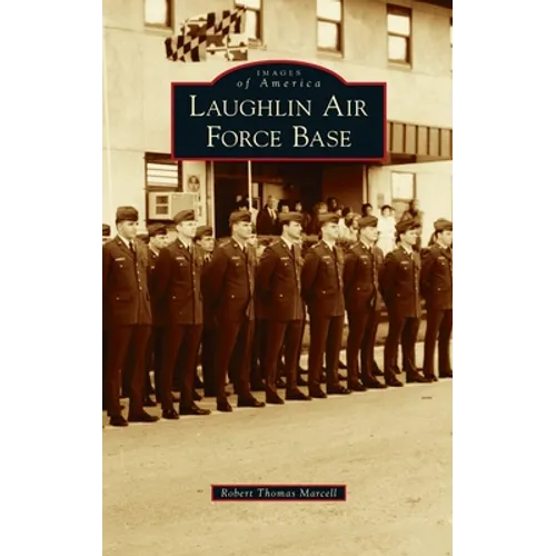 Laughlin Air Force Base - Hardcover