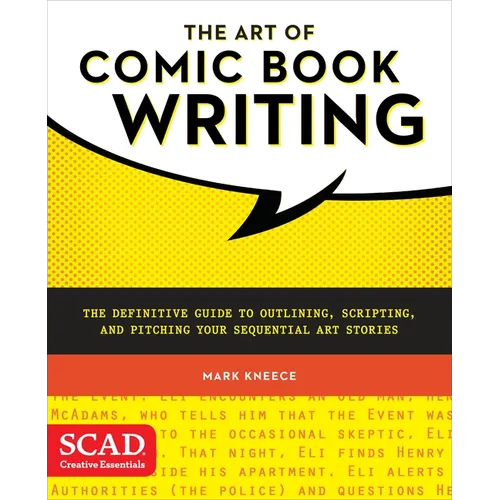 The Art of Comic Book Writing: The Definitive Guide to Outlining, Scripting, and Pitching Your Sequential Art Stories - Paperback
