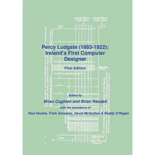 Percy Ludgate (1883-1922): Ireland's First Computer Designer - Paperback
