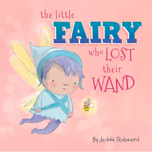 The Little Fairy Who Lost Their Wand - Board Book