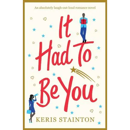It Had to Be You: An absolutely laugh out loud romance novel - Paperback