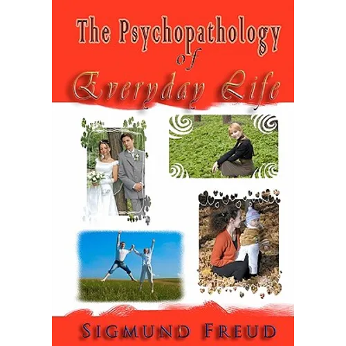 The Psychopathology of Everyday Life - Paperback