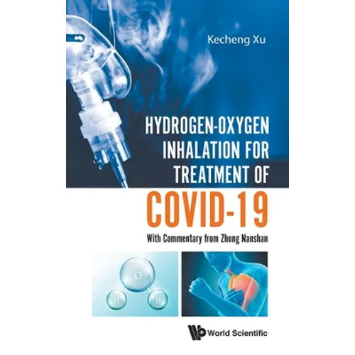 Hydrogen-Oxygen Inhalation for Treatment of Covid-19 - Hardcover