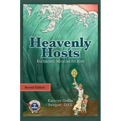 Heavenly Hosts: Eucharistic Miracles for Kids - Paperback