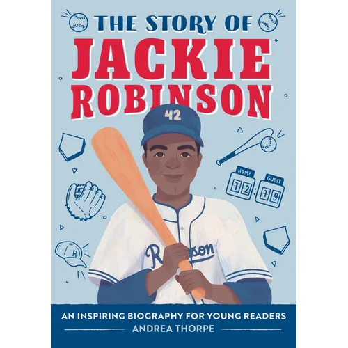 The Story of Jackie Robinson: An Inspiring Biography for Young Readers - Paperback