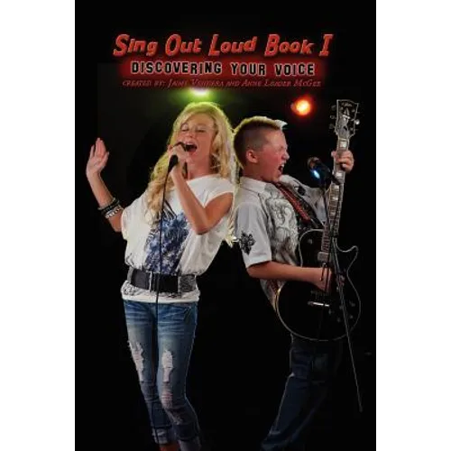 Sing Out Loud Book I: Discovering Your Voice - Paperback