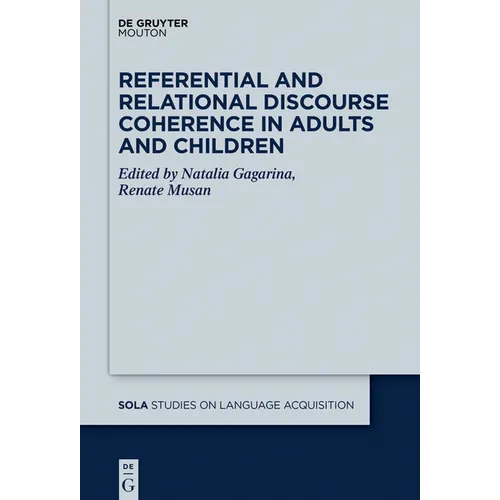 Referential and Relational Discourse Coherence in Adults and Children - Paperback