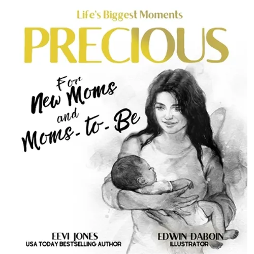 Precious: For New Moms And Moms To Be - Hardcover