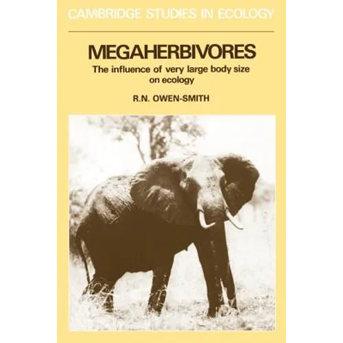 Megaherbivores: The Influence of Very Large Body Size on Ecology - Paperback