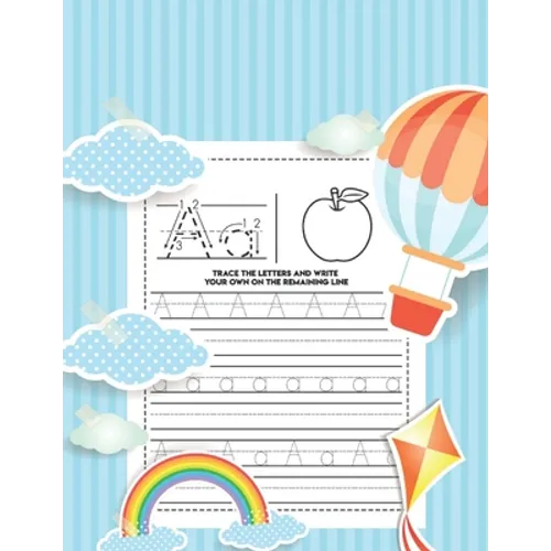 Trace the Letters and Write Your Own on the Remaining Line: TRACE THE LETTERS AND WRITE This book is perfect for kids who want to learn the letters of - Paperback