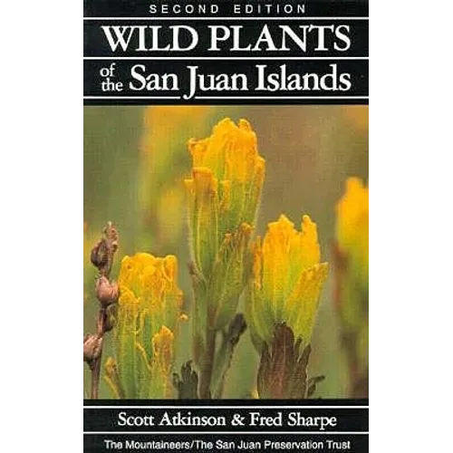 Wild Plants of the San Juan Islands, 2nd Edition - Paperback