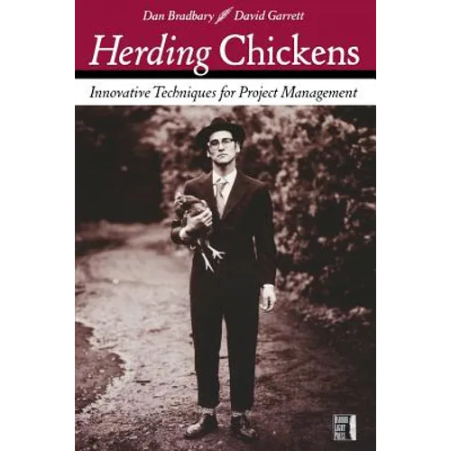 Herding Chickens: Innovative Techniques for Project Management - Paperback