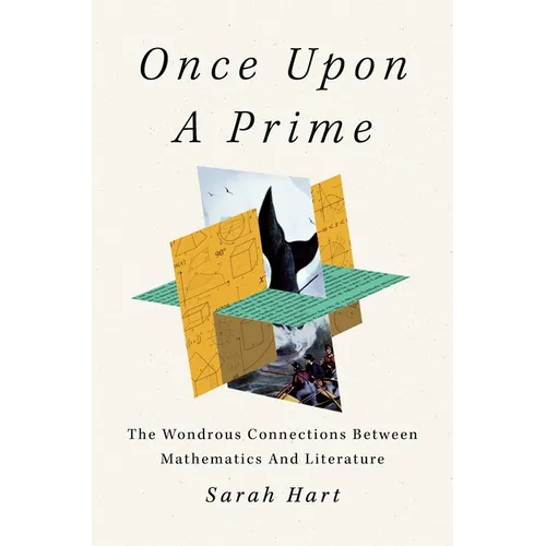Once Upon a Prime: The Wondrous Connections Between Mathematics and Literature - Paperback