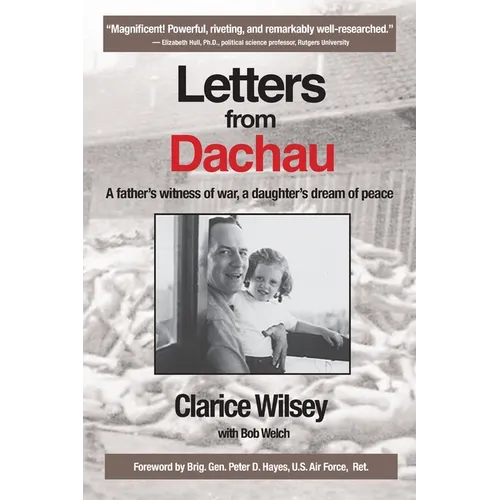 Letters from Dachau: A father's witness of war, a daughter's dream of peace - Paperback
