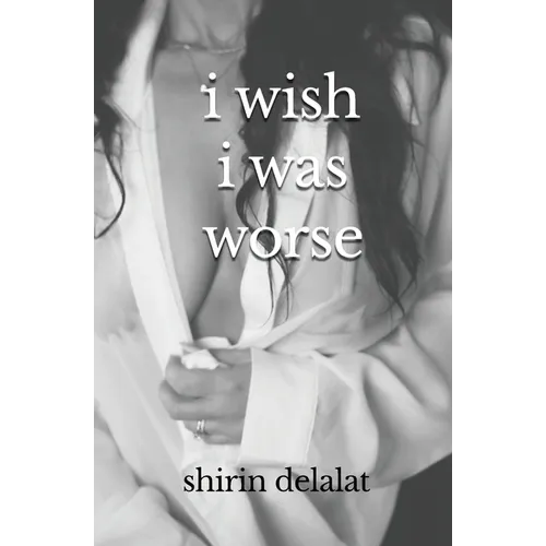 i wish i was worse - Paperback