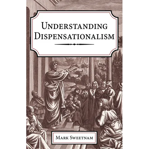 Understanding Dispensationalism - Paperback