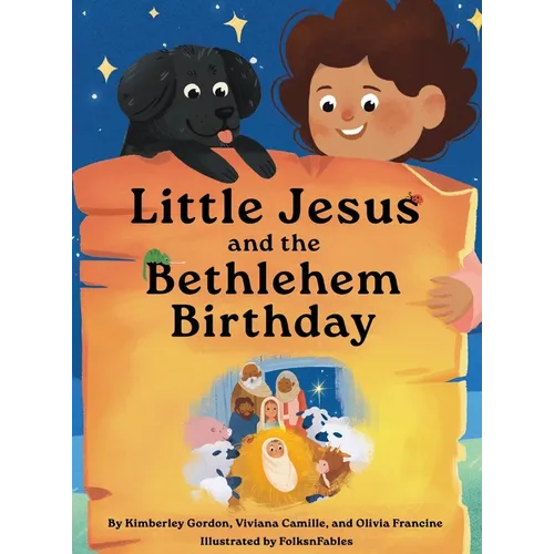 Little Jesus and the Bethlehem Birthday: The Little Jesus Chronicles - Hardcover