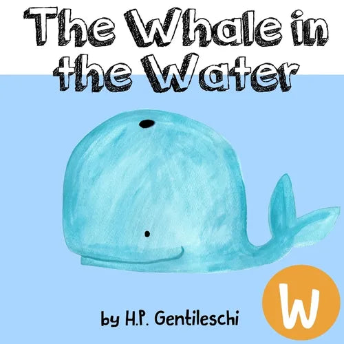 Whale in the Water: The Letter W Book - Paperback