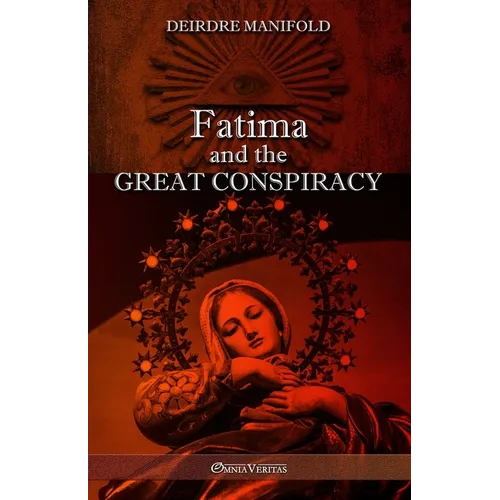 Fatima and the Great Conspiracy: Ultimate edition - Paperback