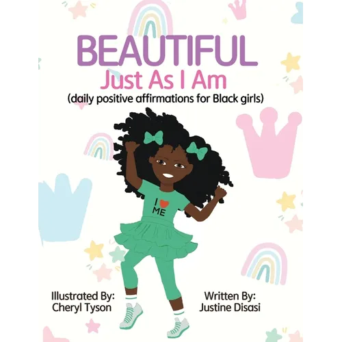 Beautiful Just As I Am: Daily Positive Affirmations for Black Girls - Paperback