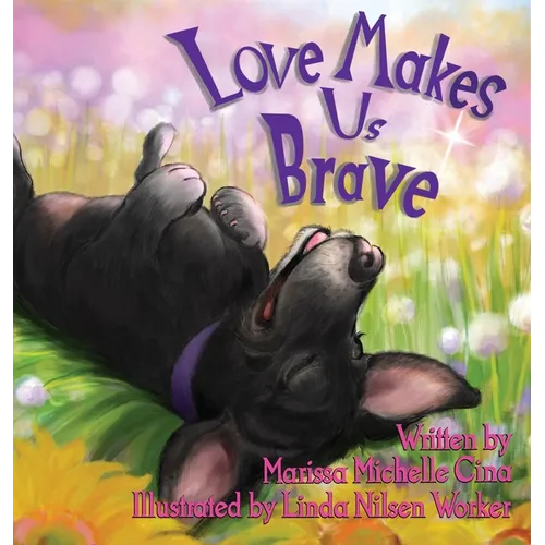 Love Makes Us Brave - Hardcover