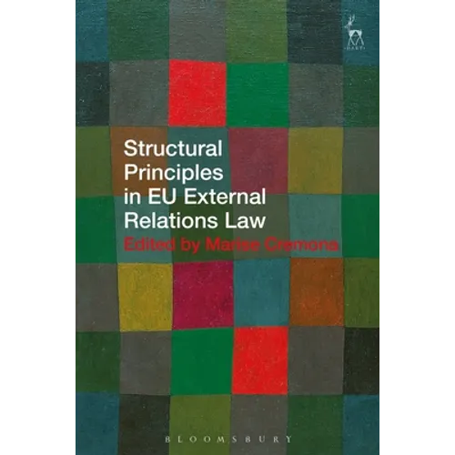 Structural Principles in EU External Relations Law - Paperback
