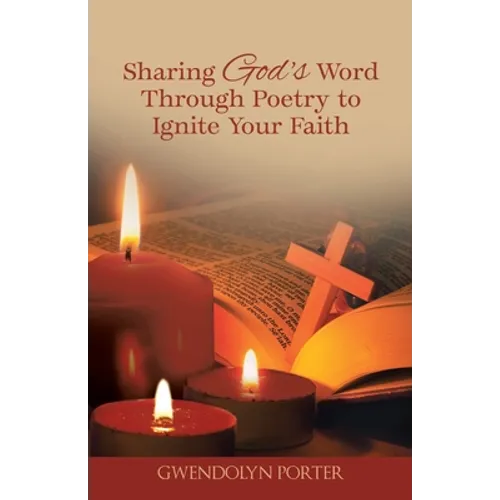 Sharing God's Word Through Poetry to Ignite Your Faith - Paperback