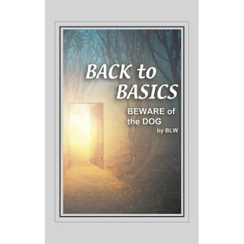 BACK to BASICS BEWARE OF the DOG - Hardcover