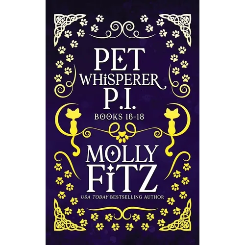 Pet Whisperer P.I. Books 16-18: Funny Cat Mysteries for the Chronically Overwhelmed - Hardcover